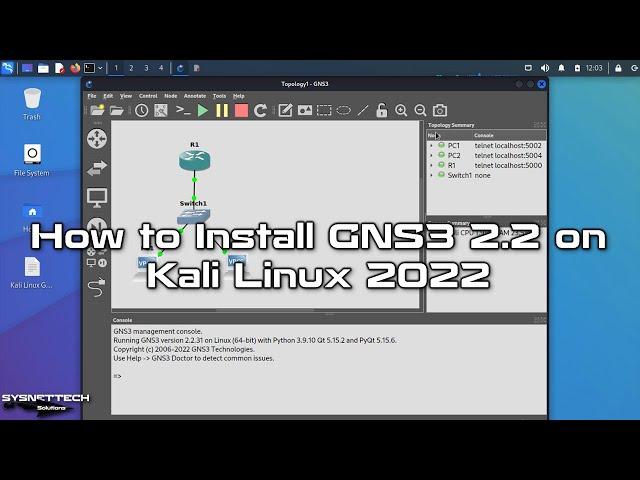 How to Install GNS3 2.2 on Kali Linux 2022 | SYSNETTECH Solutions