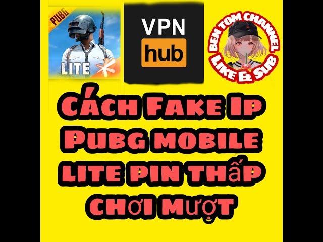 CÁCH FAKE IP PUBG MOBILE LITE PIN THẤP CHƠI MƯỢT