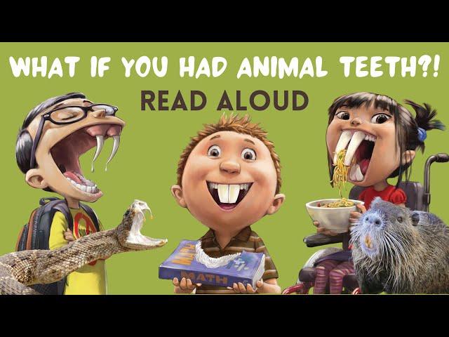 What If You Had Animal Teeth  Scholastic Books Read Aloud #animalbook #teeth