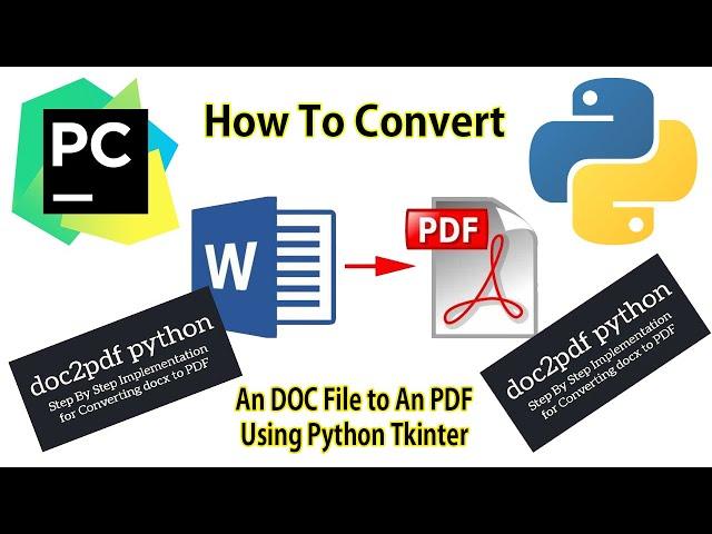 How to Convert an DOC File to PDF File Using Python Tkinter - Python Tkinter GUI Tutorial -