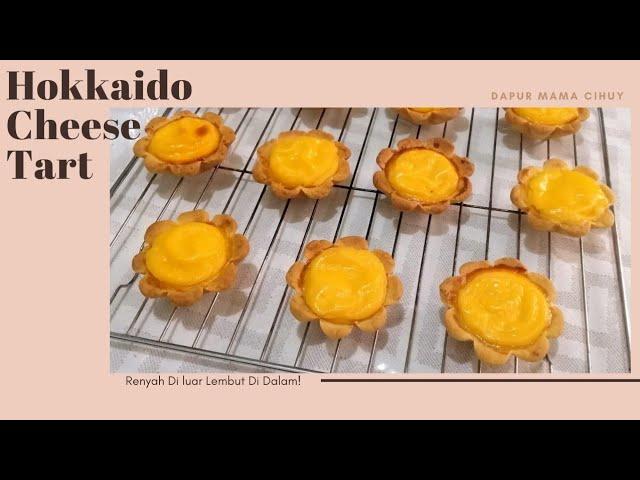 HOKKAIDO CHEESE TART || RENYAH diluar... GURIH, LEMBUT & CREAMY didalam...!!