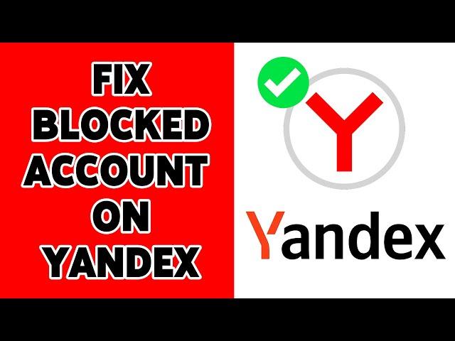 How To Fix Blocked Account On Yandex 2024 | Yandex Account Troubleshoot/Recovery Guide