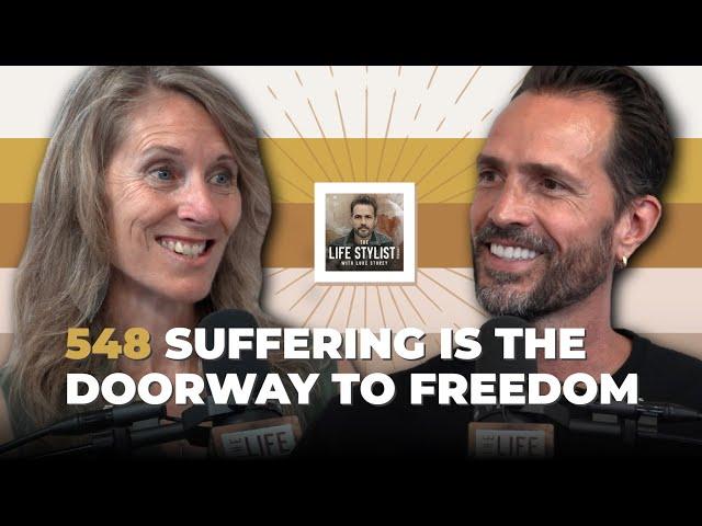 Suffering Is the Doorway to Freedom: Void to Sacred Purpose w/ Beth Martens | 548 | Luke Storey