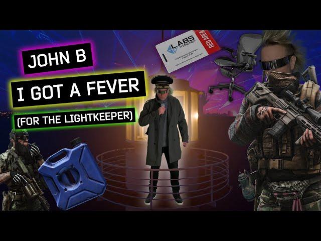 JOHN B - "I Got A Fever (For the Lightkeeper)" - [Escape From Tarkov Lightkeeper Lighthouse Song]