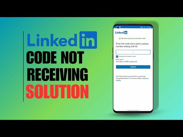 LinkedIn Verification Code Not Received 2024 - How to Fix