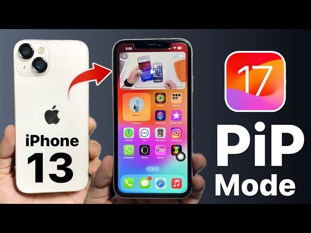 iOS 17 Pip Mode - Enable Picture in Picture mode on iPhone 13 on iOS 17