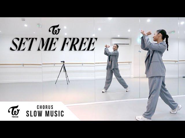 TWICE - 'SET ME FREE' - Dance Tutorial - SLOW MUSIC + MIRROR (Full Chorus)