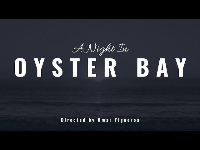 A Night in Oyster Bay | SHORT FILM | Directed By Omar Figueroa