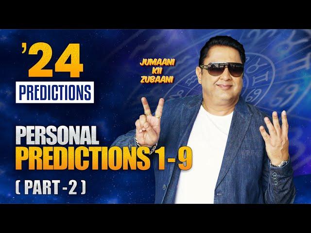 2024 Predictions For All Nos. 1-9 (Part 2) By Sanjay B Jumaani: Health, Wealth, Career & Relations