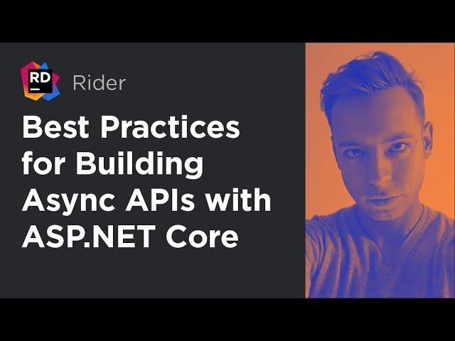 Best Practices for Building Async APIs with ASP.NET Core