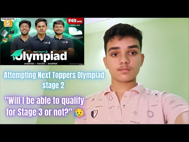 Will I Able To Quality For Next Toppers Olympiad Stage 3 | Next Toppers Olympiad |‎@nexttoppers23 