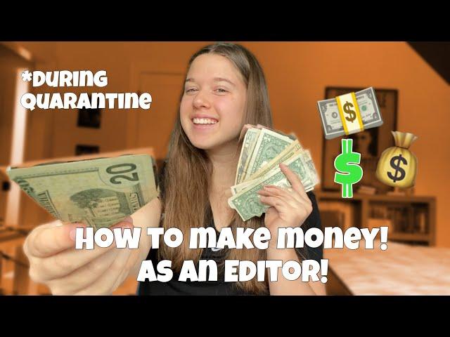 how to make money as an editor!