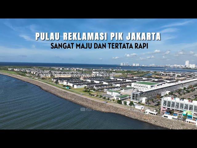 Maju dan Tertata Rapi, Pulau Reklamasi PIK Jakarta terbaru dilihat dari udara dengan Drone