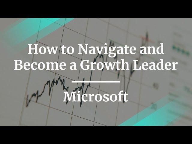 Webinar: How to Navigate and Become a Growth Leader by Microsoft PM, Khadija Qader