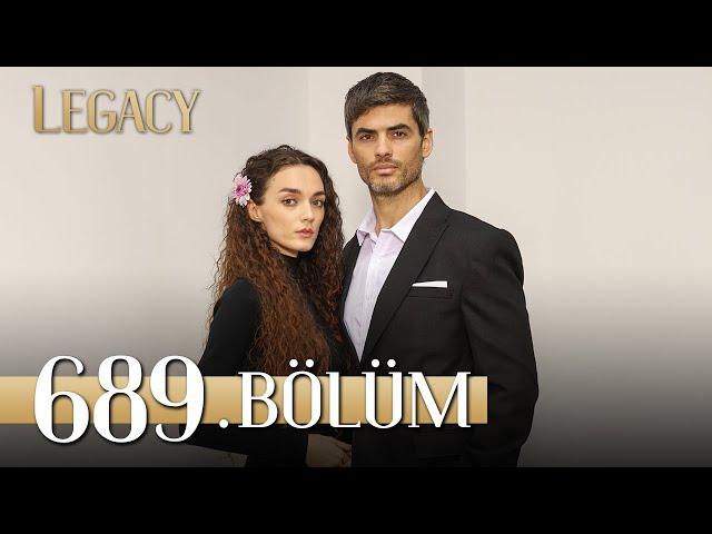 Emanet 689. Bölüm | Legacy Episode 689