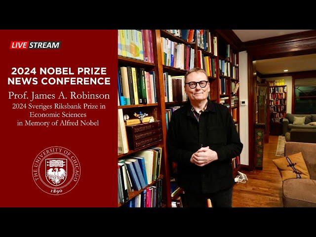 2024 Nobel Prize News Conference Honoring UChicago Prof. James A. Robinson