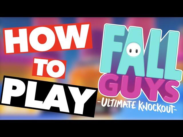 How to PLAY FALL GUYS | How to Play Fall Guys Ultimate Knockout | How to Play Fall Guys on PS4, PC +