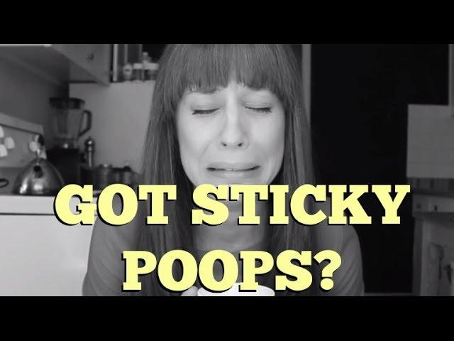 What to do when you have sticky poop