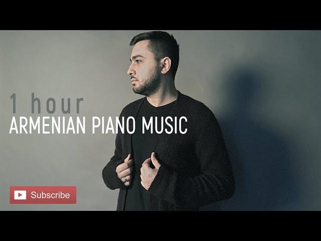 1 HOUR ARMENIAN PIANO MUSIC | Folk & Classical | Edgar Saakyan