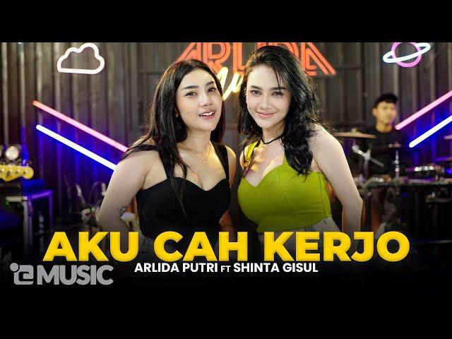 ARLIDA PUTRI FEAT. SHINTA GISUL - AKU CAH KERJO (Official Live Music Video)