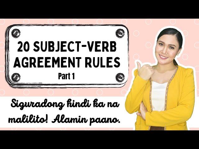 20 SUBJECT VERB-AGREEMENT RULES ‖ Part 1 ‖ Siguradong hindi ka na malilito ‖ Teacher Aubrey Bermudez