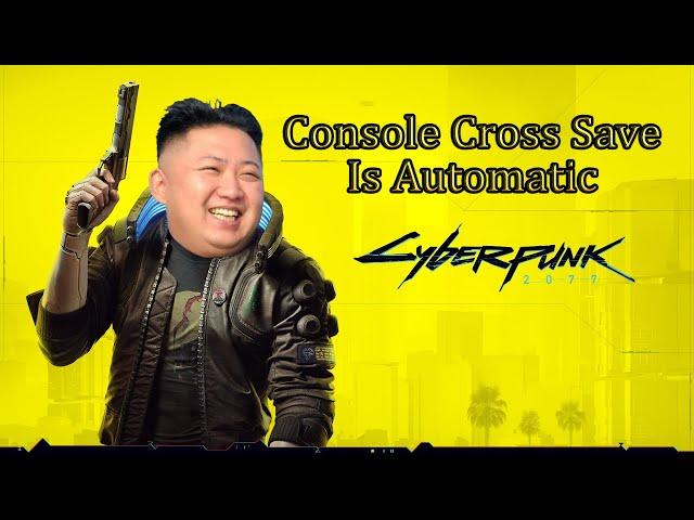 Cyberpunk 2077  Console Cross Save Is Automatic