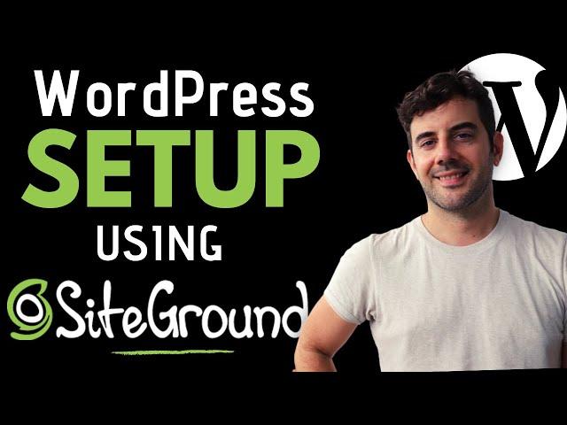 SiteGround WordPress Website Setup Made Easy!