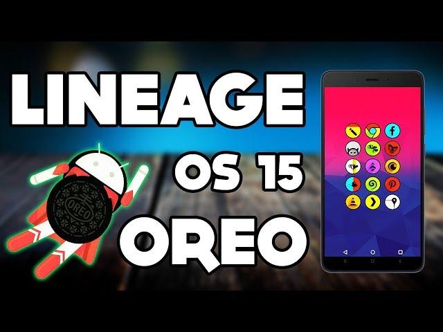 Android 8.0 Oreo LineageOS 15 - Redmi Note 4 & Other Phones