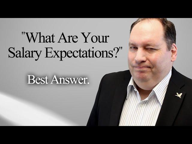 Job Interview Question "What are your Salary Expectations?" How To Answer.