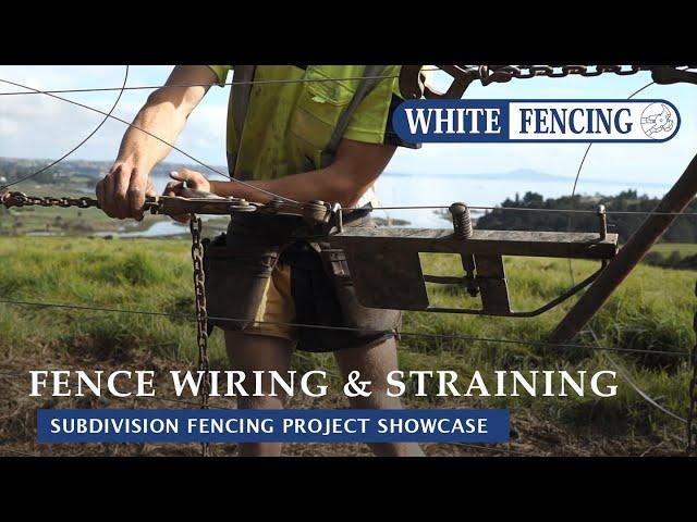 Wiring & Straining | White Fencing NZ