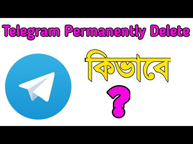 How To Delete Telegram Account Permanently 2022 | Bangla