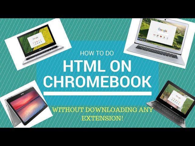 HOW TO HTML ON CHROMEBOOK WITHOUT DOWNLOADING ANY EXTENSION!!!
