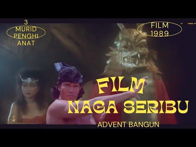 Film Advent bangun-   Naga Seribu | film jadul Indonesia 1989