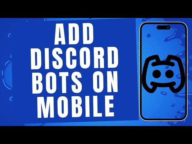 How To Add Bots To Discord Mobile!