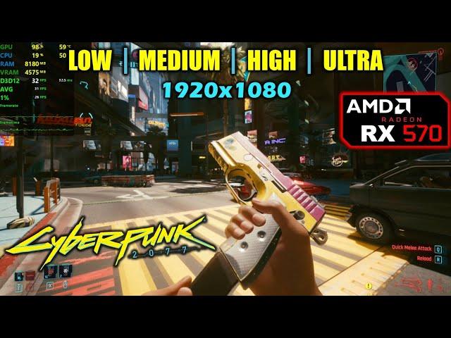 RX 570 | Cyberpunk 2077 - 1080p - Low, Medium, High & Ultra