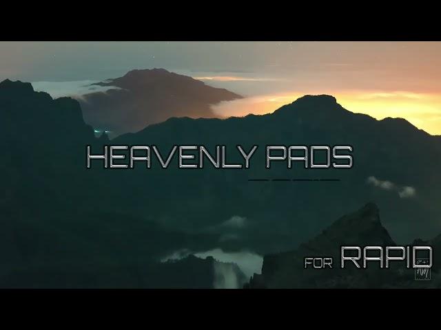 Rapid - Heavenly Pads from TTU