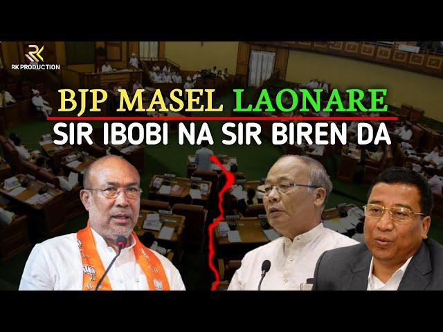 BJP Masel Laonare || Sir Ibobi na Sir Biren da