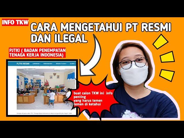 CIRI-CIRI PT RESMI & PT ILEGAL  #pjtki#tkw#tkwsingapura#indonesia