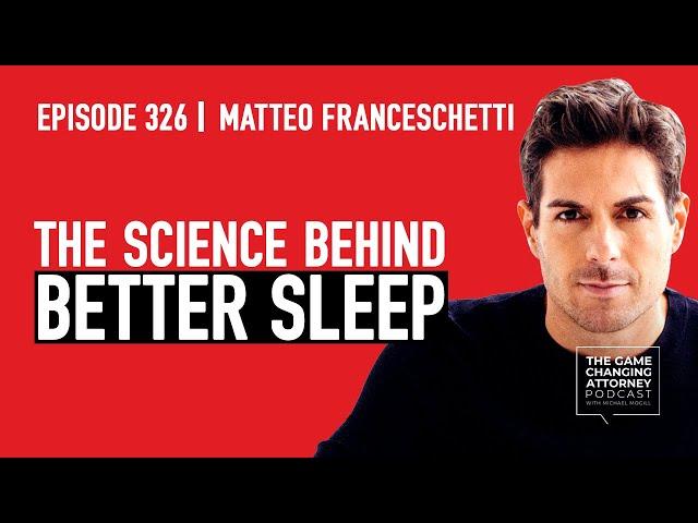 Matteo Franceschetti — Revolutionizing Rest: The Future of Sleep Technology — Episode 326