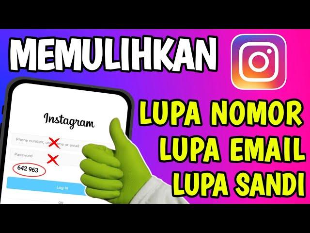 Cara Mengembalikan Akun Instagram yang Lupa Password dan No hp, Email Tidak Aktif