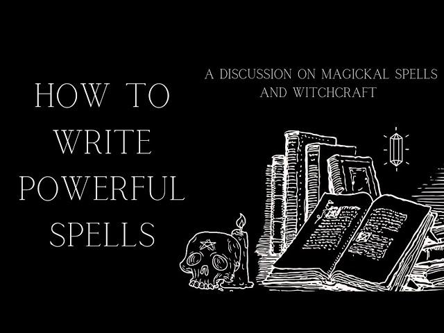 Witchcraft: How To Write A Powerful Spell