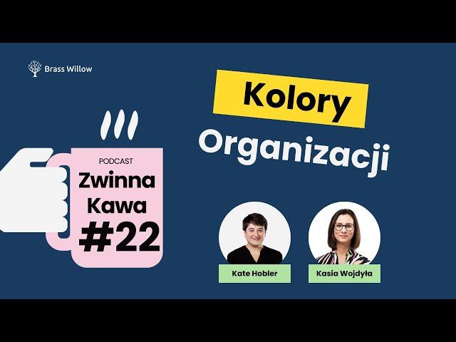 Przez Kolory Organizacji  - #22 Podcast Zwinnej Kawy