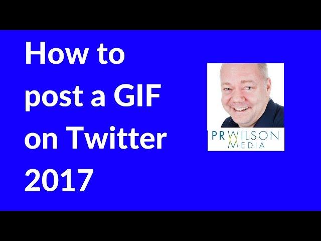 How to tweet a GIF 2017