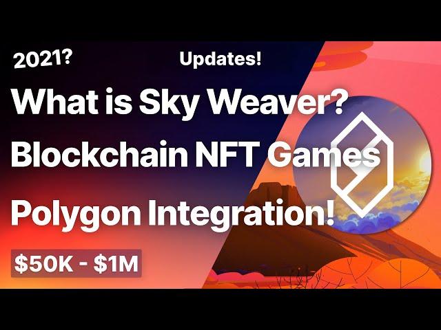 What is Sky Weaver? Blockchain NFTs Games! Polygon Integration? Crypto Game!