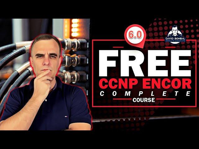 Free CCNP 350-401 ENCOR Complete Course: 6.0 Automation