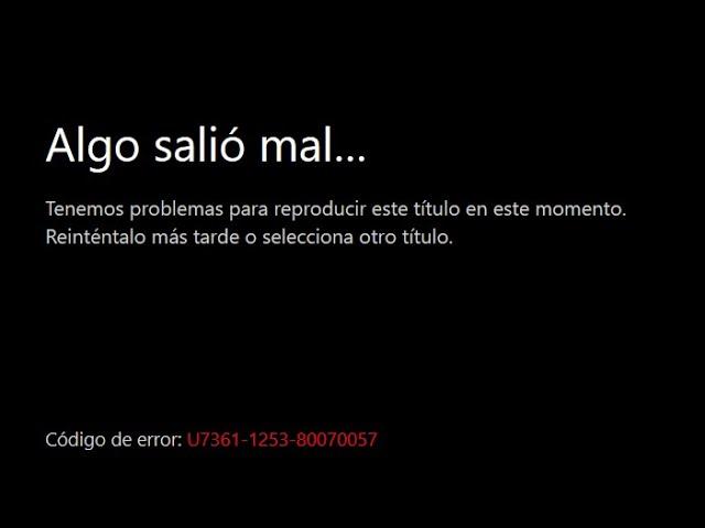 Como corregir Codigo de error de Netflix U7361-1253-80070057