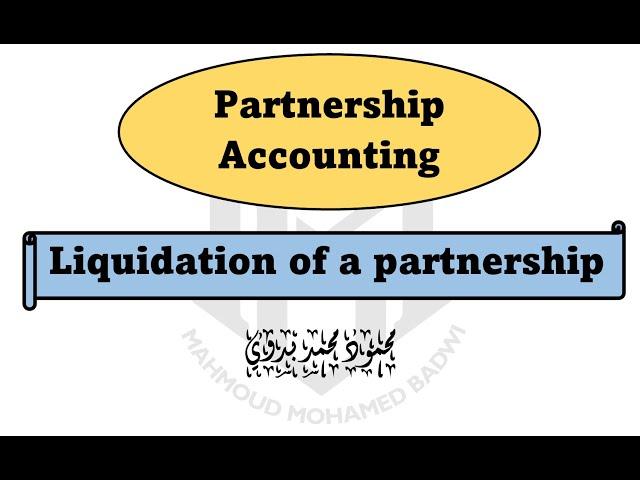 9- Partnership Accounting- Chapter (5)- Liquidation of a partnership