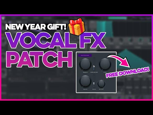 Vocal FX Tool |  Free Patcher VST | FL Studio Tutorial