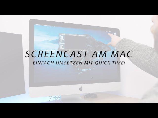 Bildschirmaufnahme / Screencast Video mit dem Mac (OS X) [Tutorial]