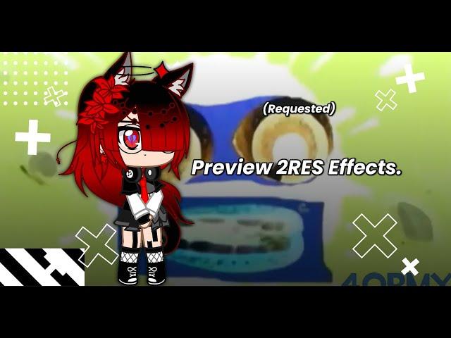 (Requested) Preview 2RES | Effects.